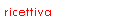 Casella di testo: ricettiva